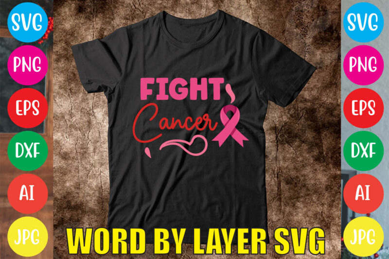 Fight Cancer svg vector for t-shirt