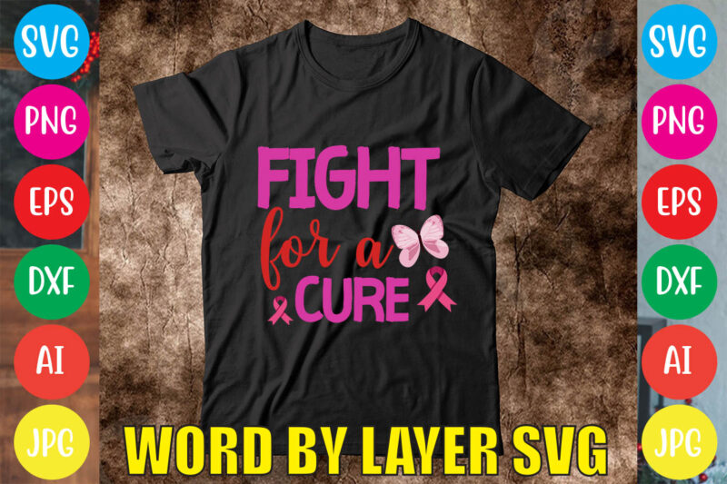 Fight For A Cure svg vector for t-shirt