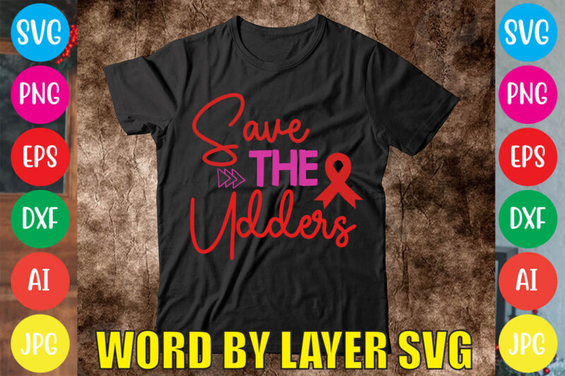 Save The Udders svg vector for t-shirt