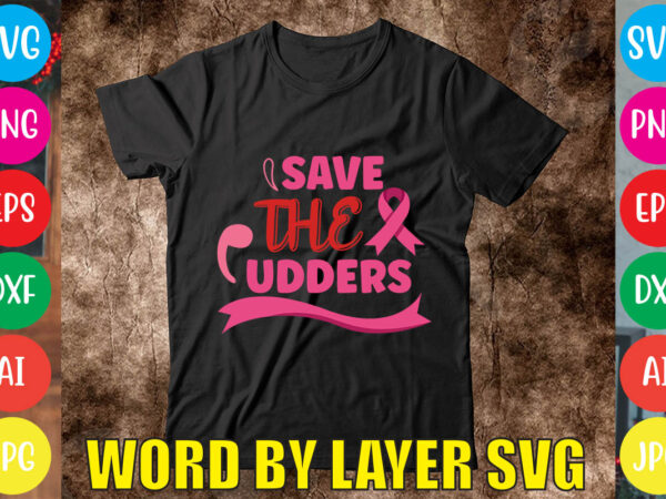 Save the udders svg vector for t-shirt