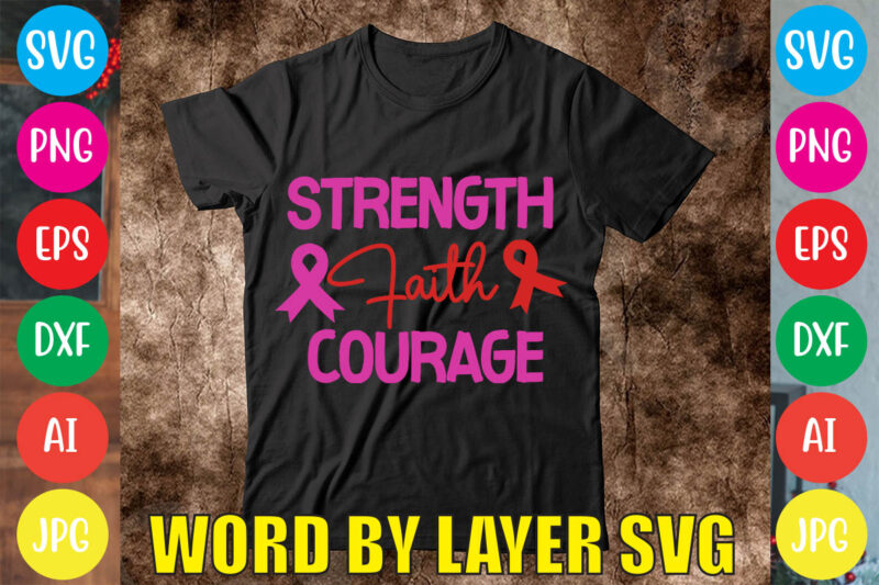 Strength Faith Courage svg vector for t-shirt