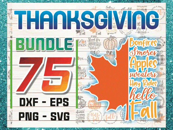 75 thanksgiving svg, fall svg, pumpkin svg, blessed svg, thankful svg, autumn svg, fall svg bundle, thanksgiving bundle svg 892600839