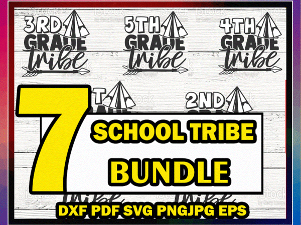 School tribes svg bundle, 1st grade – 2nd grade – 3rd grade – 4th grade – 5th grade tribe, school tribe, kindergarten tribe, commercial use 813810562 t shirt template vector