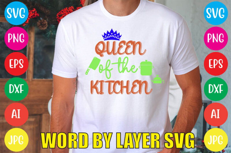 Queen Of The Kitchen svg vector for t-shirt