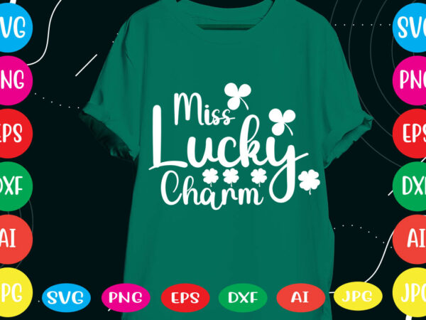 Miss lucky charm svg vector for t-shirt