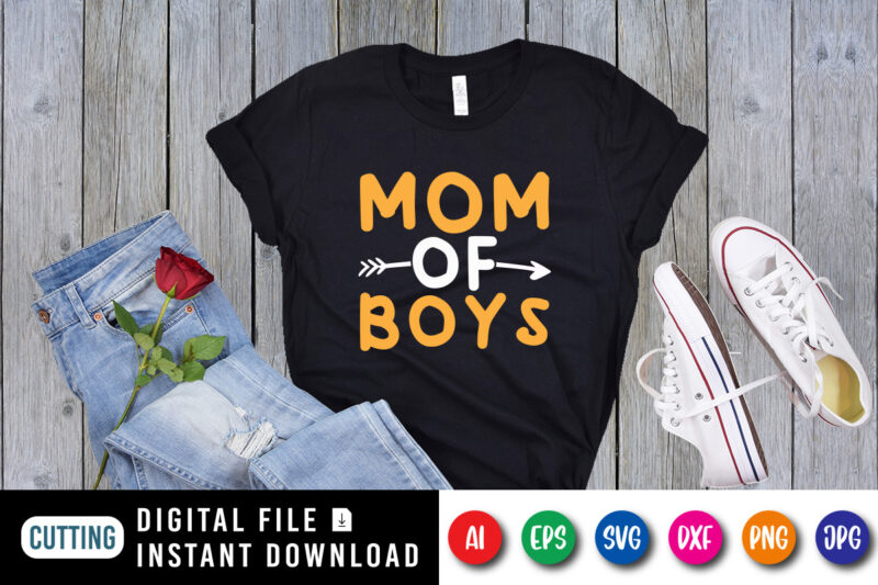 Mom Of Boys Shirt SVG, Typography Design for Mother’s Day, Happy Mother’s day Shirt template