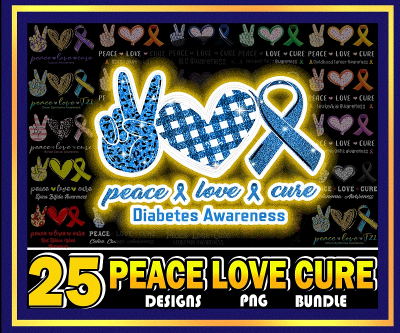 25 Designs Peace love Cure PNG Bundle, Peace Love Cure Sublimation, Peace Love Cure PNG, Awareness Designs, Commercial Use, Digital Download 932855979