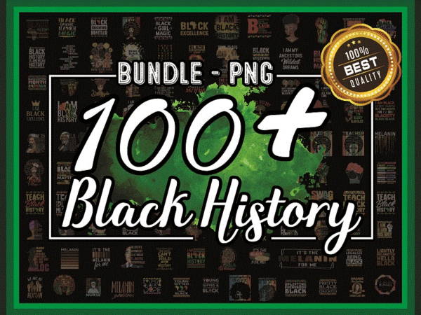 Bundle 100+ blakck history png, i am black history png, black history month png, black pride png, afro women png, sublimation digital 936211778 t shirt template