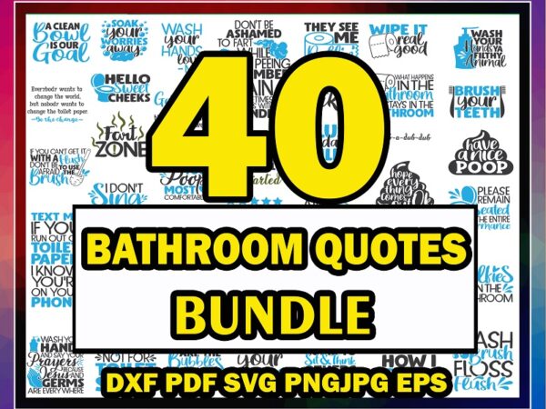 40 funny bathroom bundle, bathroom cut file, funny bathroom clipart, bathroom quotes, printable vector, commercial use, instant download 781868588