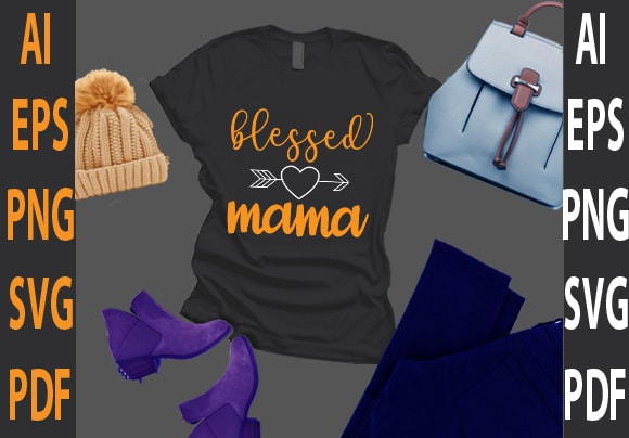 Blessed mama t shirt template