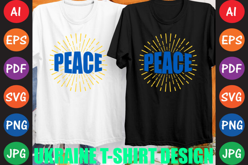 Peace Ukraine T-shirt And SVG Design