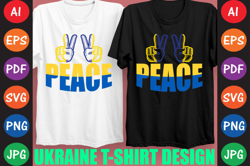 Peace Ukraine T-shirt And SVG Design