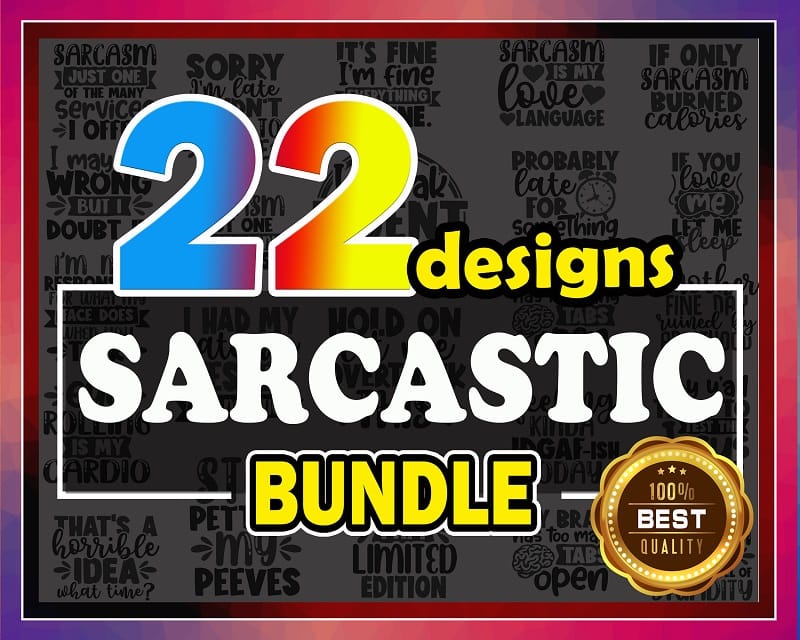 Sarcastic Bundle SVG – 22 Designs – Cut Files – DXF Files – Sarcastic Quotes SVG – Sarcastic Saying svg – Funny Shirt svg -Digital Download 790524492