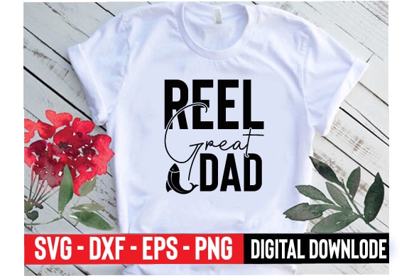 Reel great dad t shirt design online