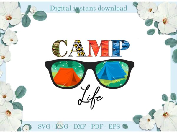 Trending gifts camp life tent glasses diy crafts camping day svg files for cricut, camp life silhouette sublimation files, cameo htv prints t shirt designs for sale