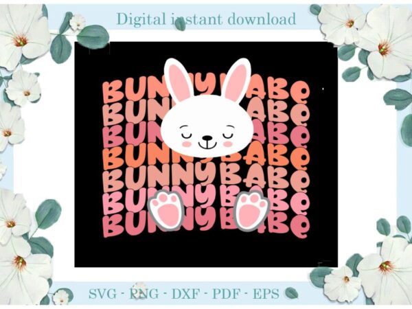 Easter day gifts bunny baby diy crafts bunny svg files for cricut, easter sunday silhouette trending sublimation files, cameo htv print vector clipart