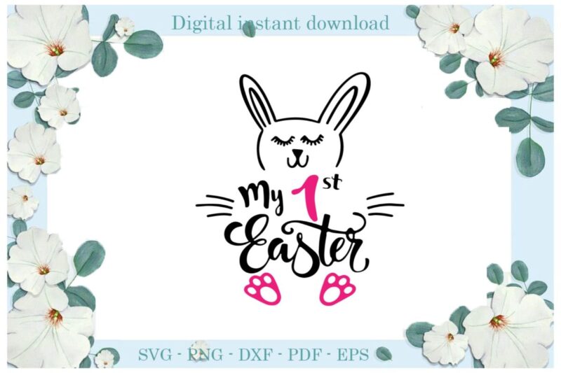 Easter Day Gifts My 1st Easter Bunny Sleepy Diy Crafts Bunny Svg Files For Cricut, Easter Sunday Silhouette Trending Sublimation Files, Cameo Htv Print