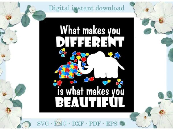 Autism what mkes you different gifts diy crafts svg files for cricut, silhouette sublimation files, cameo htv print t shirt vector