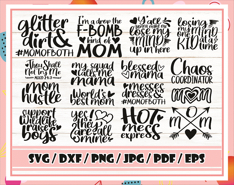 26 Designs Mom Quotes SVG Bundle, Mother’s Day Funny Sayings, Cut File, Clipart, Printable, Vector, Commercial Use, Instant Download 771498480