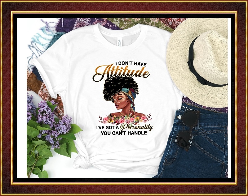 I Don’t Have Attitude png,Black Girl Personality, Black Girl, Melanin png, Black Women, Afro Girl, Black Girl Art, Sublimation Digital 842691170