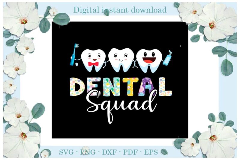 Easter Day Gifts Dental Squad Diy Crafts Dental Svg Files For Cricut, Easter Sunday Silhouette Trending Sublimation Files, Cameo Htv Print