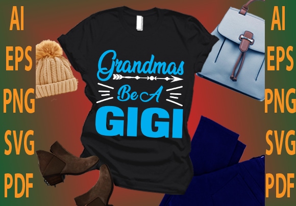 grandma be a gigi