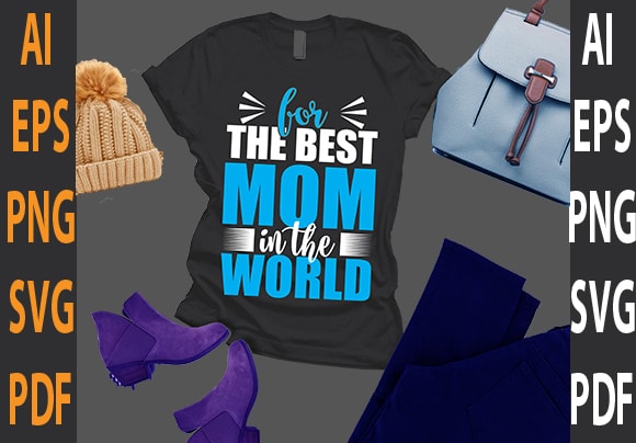 for the best mom in the world