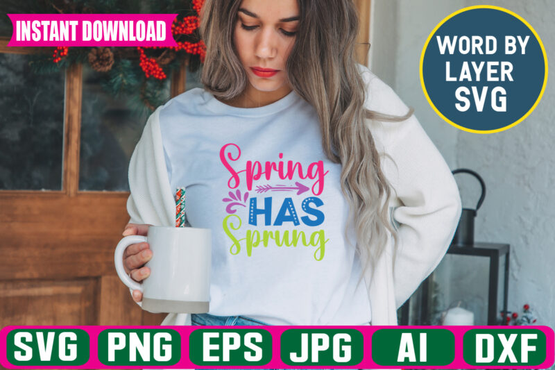 Spring Has Sprung Svg Vector T-shirt Design