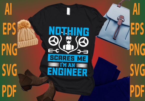 nothing scares me i’m an engineer