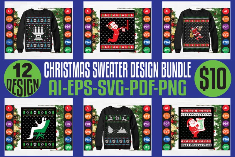 merry Christmas Sweater design bundle, merry Christmas T-shirt design bundle, Christmas svg bundle, winter svg, Santa svg, holiday, merry Christmas, happy new year, Christmas bundle png-svg-ai-eps-pdf-dxf