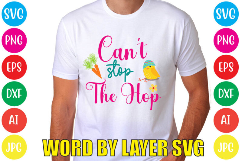 CAN’T STOP THE HOP svg vector for t-shirt