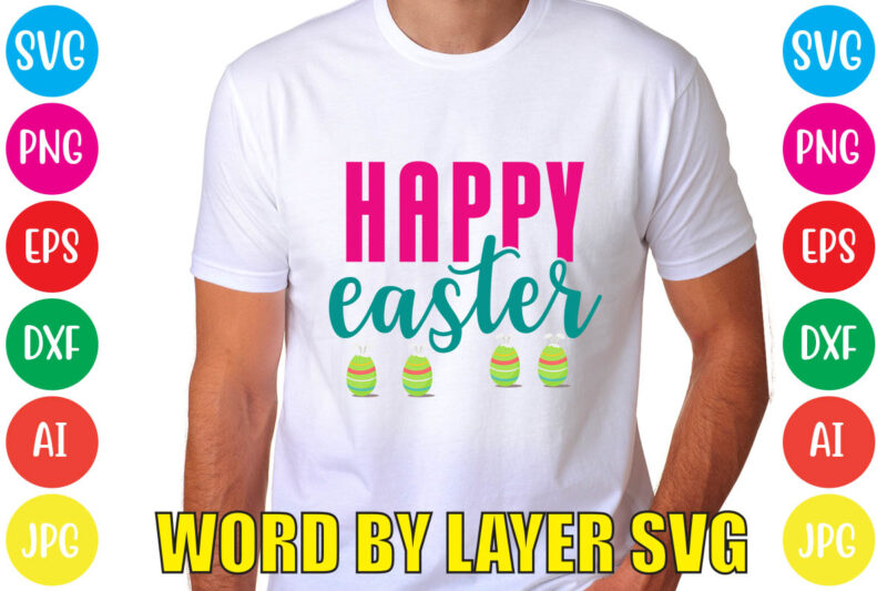 HAPPY EASTER svg vector for t-shirt