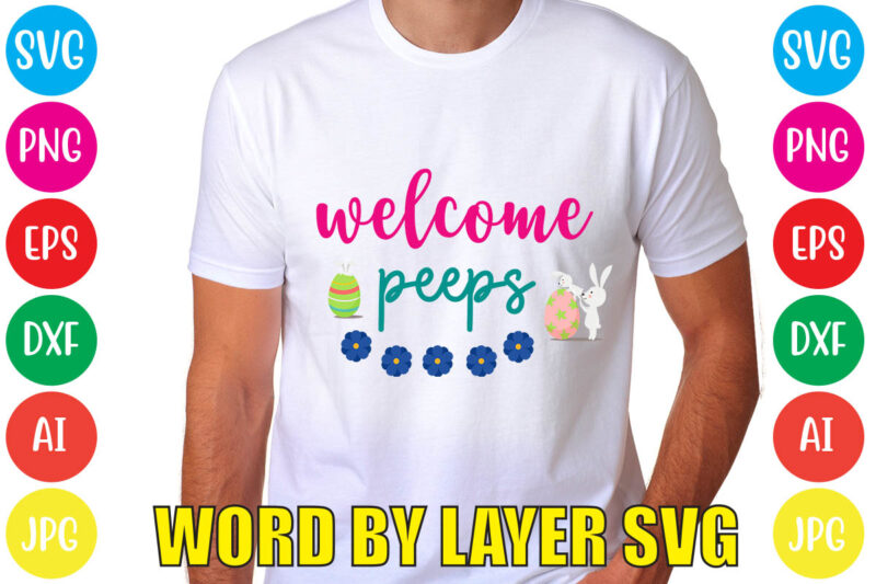 WELCOME PEEPS svg vector for t-shirt