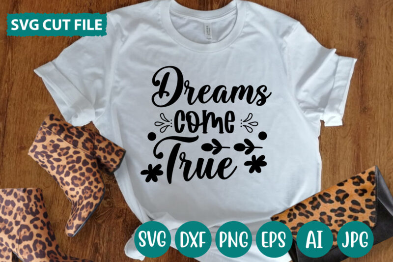 Dreams Come True svg vector for t-shirt