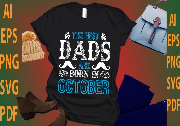 the best dads are born in October