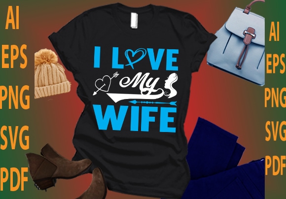 i love my wife