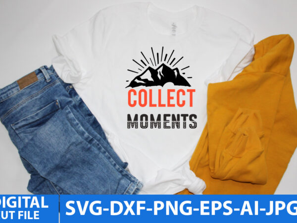 Collect moments svg cut file t shirt vector file