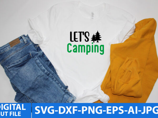 Let’s camping t shirt design