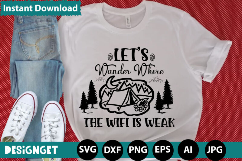 Let’s Wander Where The Wifi Is Weak svg vector for t-shirt