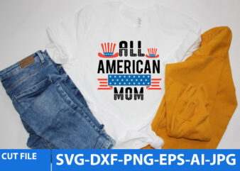 All American Mom T Shirt DesignAll American Mom Svg Design