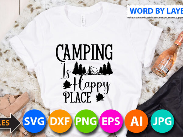 Camping is my Happy pleac,tshirt, palm angels t shirt, custom t shirts,  custom t shirts, t shirt for men, roblox t shirt, oversized t shirt, gucci t  shirt, oversized t shirt, white