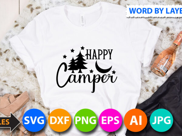 Happy camper svg design,happy camper t shirt design,camping svg quotes