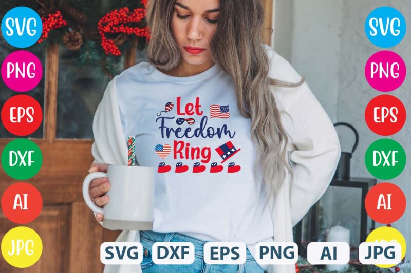 Let Freedom Ring svg vector for t-shirt