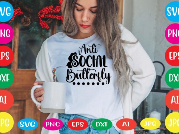 Anti social butterfly svg vector for t-shirt