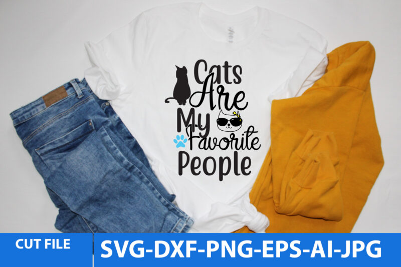 Cats Are My Favorite people Svg Design,Cat Svg Bundle,Cat Svg Bundle Quotes