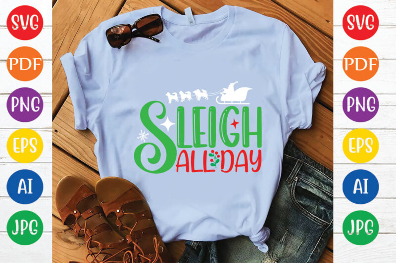 Sleigh all day