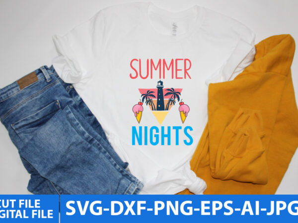 Summer nights t shirt design,summer nights svg cut file