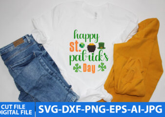 happy st. patrick’s day T Shirt Design,happy st. patrick’s day Svg Design