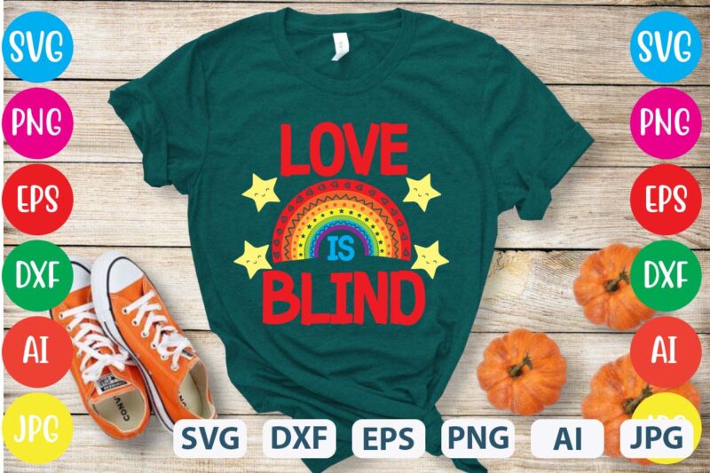 Love Is Blind svg vector for t-shirt