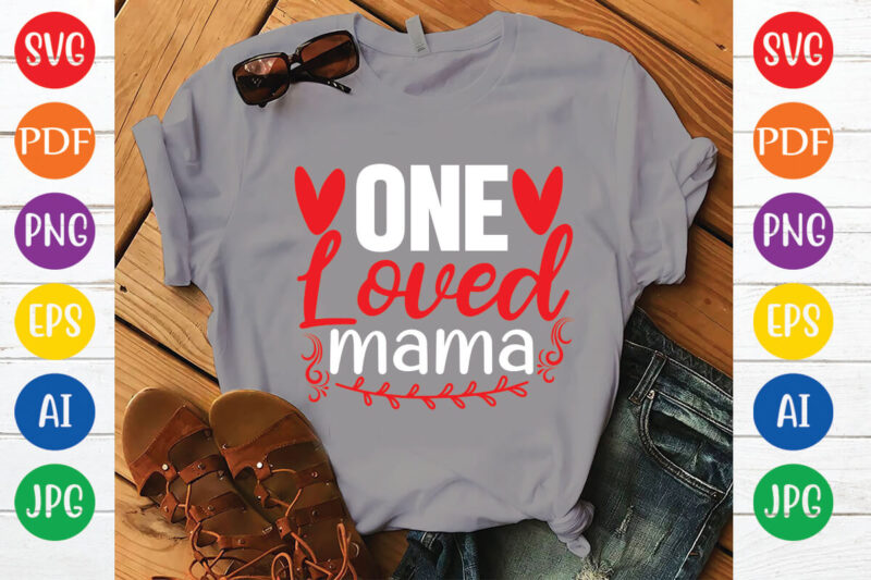 one loved mama